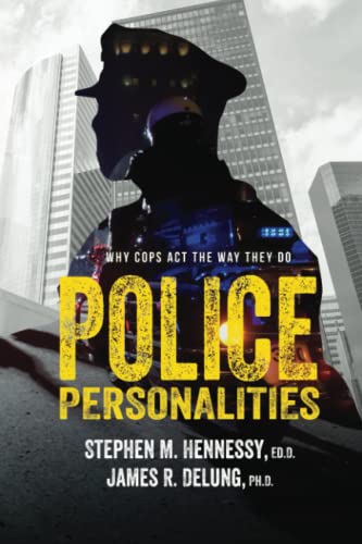 Stock image for Police Personalities: Why Cops Act The Way They Do for sale by GF Books, Inc.