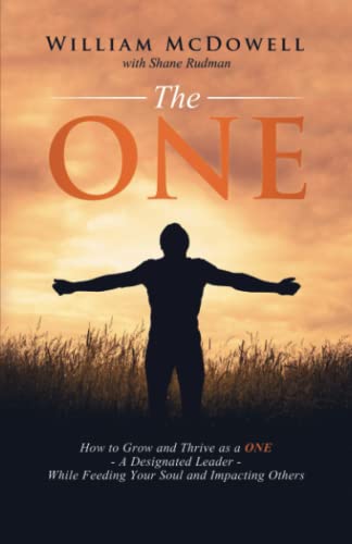 

The ONE: How to Grow and Thrive as a One While Feeding Your Soul and Impacting Others