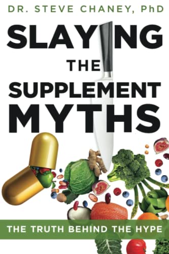 Beispielbild fr Slaying The Supplement Myths: The Truth Behind The Hype zum Verkauf von Wonder Book