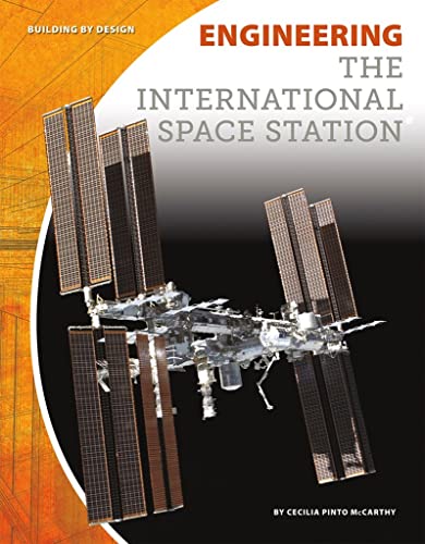 Beispielbild fr Engineering the International Space Station (Building by Design) zum Verkauf von WorldofBooks