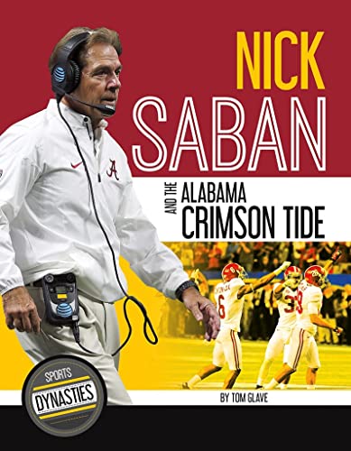 Stock image for Nick Saban and the Alabama Crimson Tide (Sports Dynasties) for sale by Books Unplugged