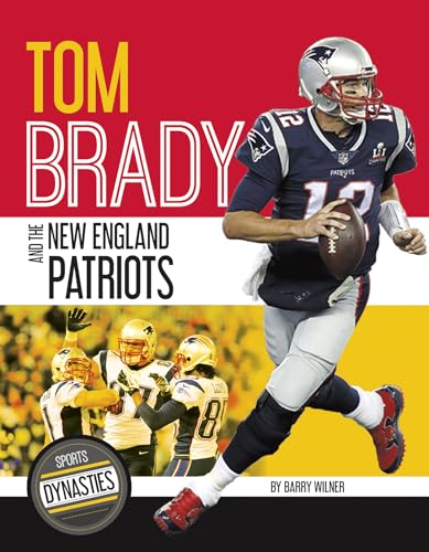 9781641852869: Tom Brady and the New England Patriots