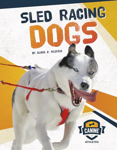 9781641855983: Canine Athletes: Sled Racing Dogs