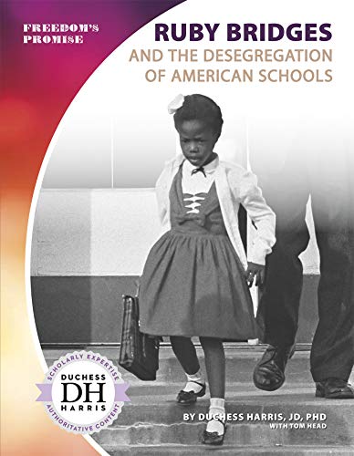 Beispielbild fr Ruby Bridges and the Desegregation of American Schools zum Verkauf von Better World Books