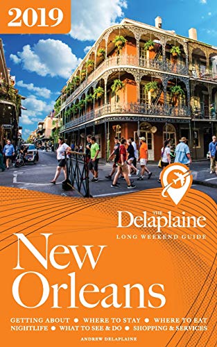 Stock image for NEW ORLEANS - The Delaplaine 2019 Long Weekend Guide for sale by SecondSale