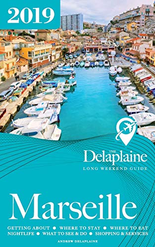 Stock image for Marseille - The Delaplaine 2019 Long Weekend Guide for sale by GF Books, Inc.