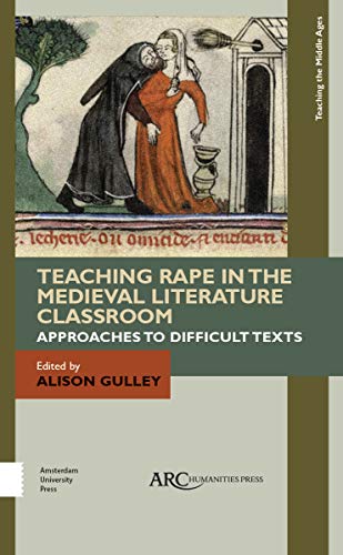 Beispielbild fr Teaching Rape in the Medieval Literature Classroom: Approaches to Difficult Texts (Teaching the Middle Ages) zum Verkauf von Powell's Bookstores Chicago, ABAA