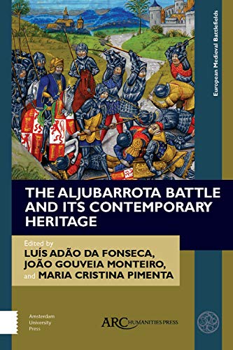 Imagen de archivo de The Aljubarrota Battle and Its Contemporary Heritage a la venta por Blackwell's