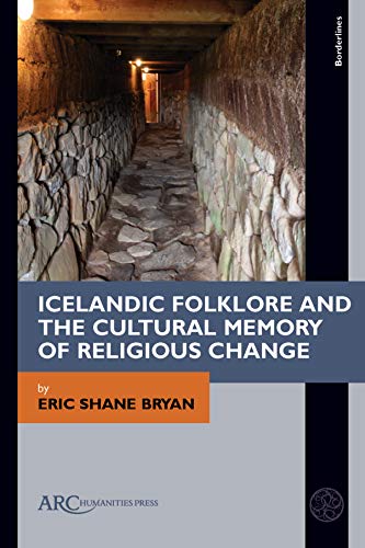 Beispielbild fr Icelandic Folklore and the Cultural Memory of Religious Change zum Verkauf von Blackwell's