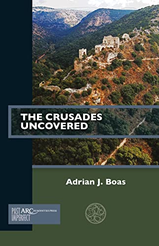 Beispielbild fr The Crusades Uncovered (Past Imperfect) zum Verkauf von WorldofBooks