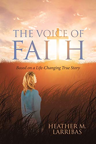 Beispielbild fr The Voice of Faith: Based on a Life-Changing True Story zum Verkauf von SecondSale