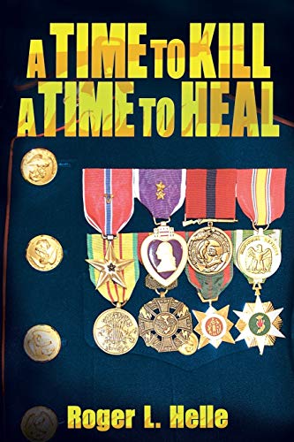 Stock image for A Time to Kill, a Time to Heal for sale by GF Books, Inc.