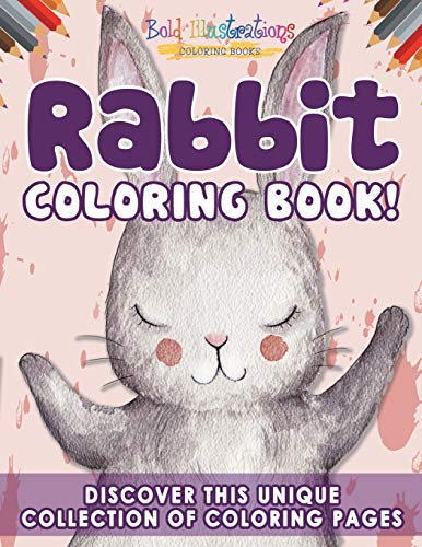 

Rabbit Coloring Book! Discover This Unique Collection Of Coloring Pages