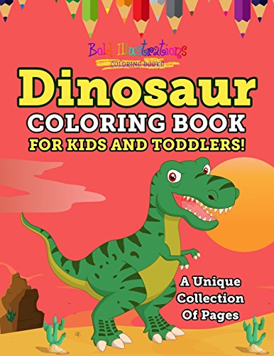 Beispielbild fr Dinosaur Coloring Book For Kids And Toddlers! A Unique Collection Of Pages zum Verkauf von ThriftBooks-Atlanta