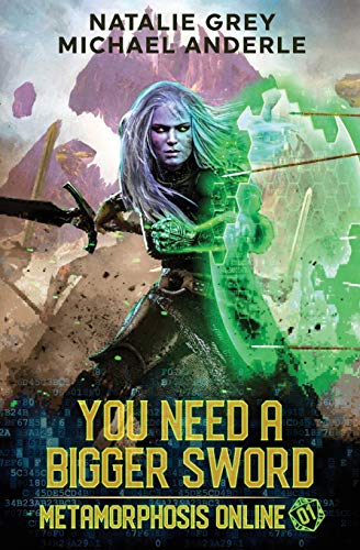 Beispielbild fr You Need A Bigger Sword: A Gamelit Fantasy RPG Novel (Metamorphosis Online) zum Verkauf von Lucky's Textbooks