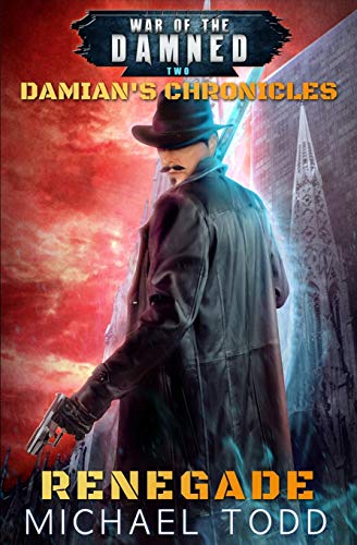 Beispielbild fr Renegade: A Supernatural Action Adventure Opera (Damian?s Chronicles) zum Verkauf von Lucky's Textbooks