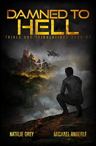 Beispielbild fr Damned To Hell: A Kurtherian Gambit Series (Trials And Tribulations) zum Verkauf von Books Unplugged