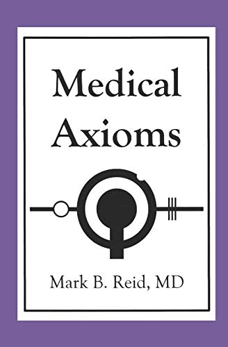 Imagen de archivo de Medical Axioms: 1st Edition a la venta por Goodwill of Colorado