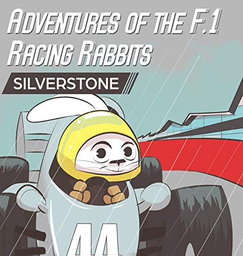 Stock image for Adventures of the F.1 Racing Rabbits Silverstone for sale by THE SAINT BOOKSTORE