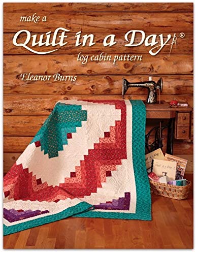 9781642048803: Make a Quilt in a Day 6th Edition Log Cabin Book by Eleanor Burns
