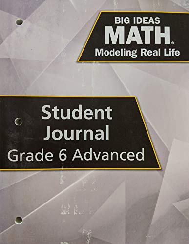 Stock image for Big Ideas Math: Modeling Real Life - Grade 6 Advanced Student Journal (1-year), c. 2019, 9781642083910, 1642083917 for sale by ThriftBooks-Atlanta