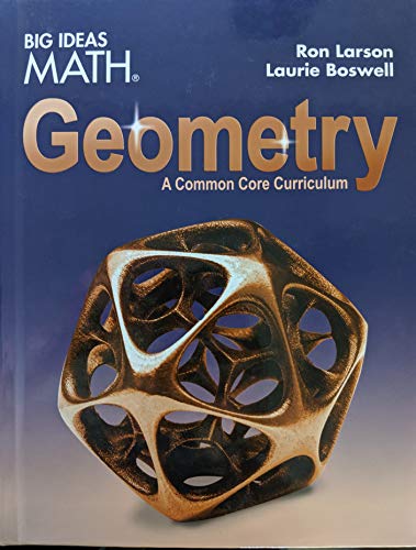 Stock image for Big Ideas Math Geometry: A Common Core Curriculum, Student Edition, 9781642087611, 1642087610 for sale by Better World Books: West