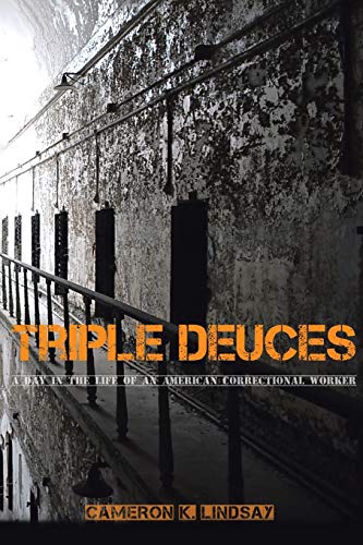 Stock image for Triple Deuces: A Day in the Life of an American Correctional Worker for sale by SecondSale