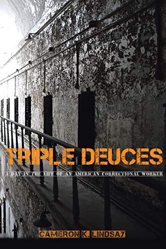 9781642145366: Triple Deuces: A Day in the Life of an American Correctional Worker
