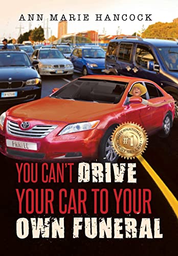 Beispielbild fr You Can't Drive Your Car to Your Own Funeral zum Verkauf von Lucky's Textbooks