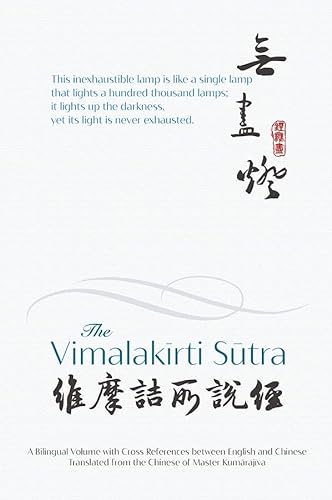 Stock image for The Vimalakirti Sutra: A Bilingual Volume with Cross References between English and Chinese - Translated from the Chinese of Master Kumarajiva (English and Chinese Edition) for sale by SecondSale