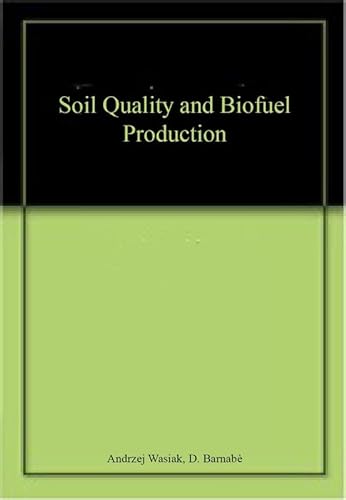 Stock image for Soil Quality and Biofuel Production for sale by Mispah books