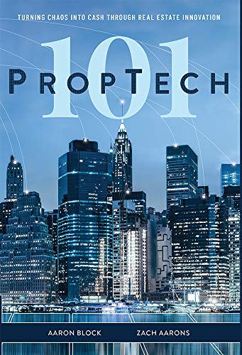 Stock image for PropTech 101: Turning Chaos Into Cash Through Real Estate Innovation for sale by WorldofBooks