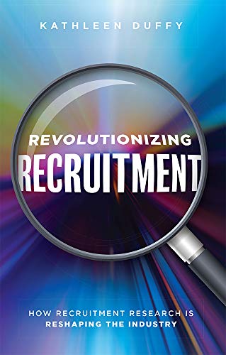 Stock image for Revolutionizing Recruitment: How Recruitment Research Is Reshaping The Industry for sale by SecondSale