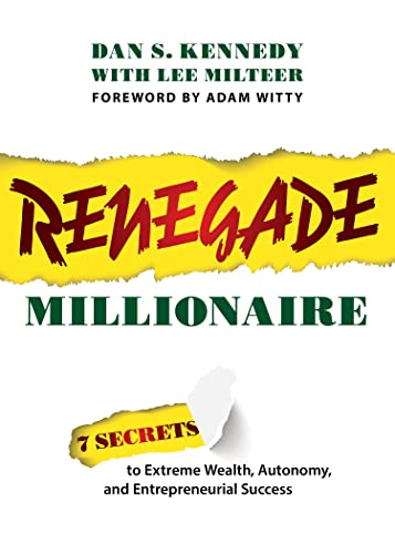 Beispielbild fr Renegade Millionaire: 7 Secrets To Extreme Wealth, Autonomy, And Entrepreneurial Success zum Verkauf von Books From California