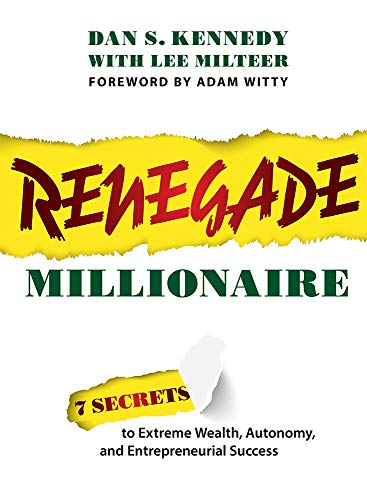 Stock image for Renegade Millionaire: 7 Secrets To Extreme Wealth, Autonomy, And Entrepreneurial Success for sale by HPB-Diamond