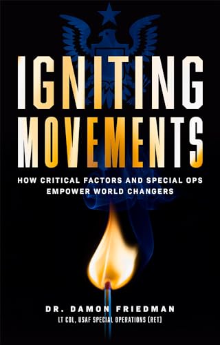 Stock image for Igniting Movements: How Critical Factors And Special Ops Empower World Changers for sale by SecondSale