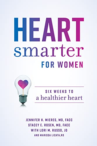 Beispielbild fr Heart Smarter for Women: Six Weeks to a Healthier Heart zum Verkauf von HPB-Diamond