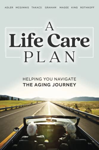 Stock image for A Life Care Plan Helping You Navigate The Aging Journey for sale by Lakeside Books