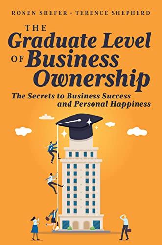 Beispielbild fr The Graduate Level of Business Ownership: The Secrets to Business Success and Personal Happiness zum Verkauf von ThriftBooks-Atlanta