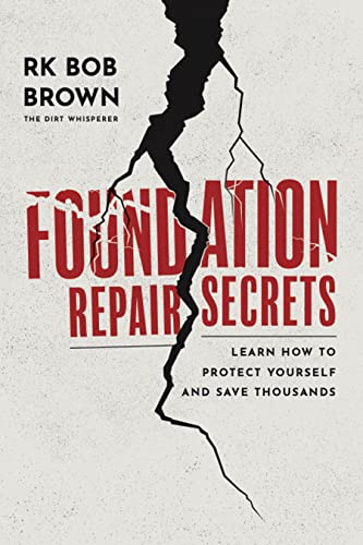 Stock image for Foundation Repair Secrets: Learn How to Protect Yourself and Save Thousands for sale by Elizabeth Brown Books & Collectibles
