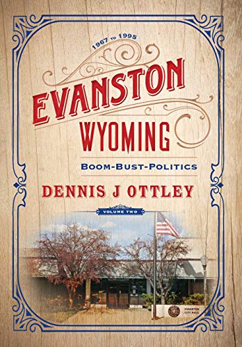 Stock image for Evanston Wyoming Volume 2: Boom-Bust-Politics for sale by medimops