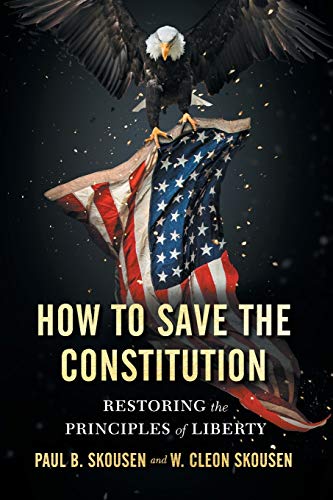 Imagen de archivo de How to Save the Constitution: Restoring the Principles of Liberty a la venta por Russell Books