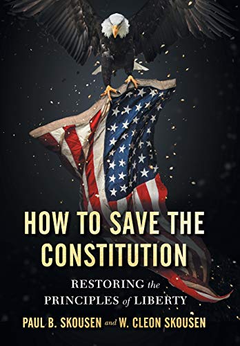 Imagen de archivo de How to Save the Constitution: Restoring the Principles of Liberty a la venta por Russell Books