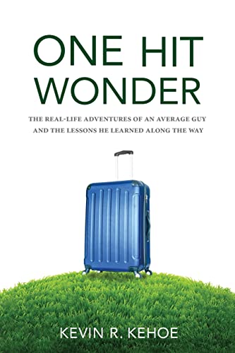 Imagen de archivo de One Hit Wonder: The Real-life Adventures of an Average Guy and the Lessons He Learned Along the Way a la venta por Wonder Book