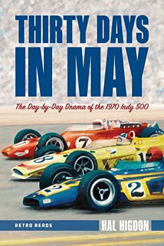 Beispielbild fr Thirty Days in May: The Day-by-Day Drama of the 1970 Indy 500 (Retro Reads) zum Verkauf von Monster Bookshop
