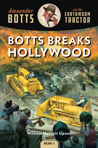 Stock image for Botts Breaks Hollywood (Alexander Botts and the Earthworm Tractor) for sale by SecondSale