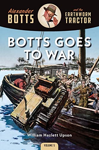 Beispielbild fr Botts Goes to War (Alexander Botts and the Earthworm Tractor) zum Verkauf von SecondSale