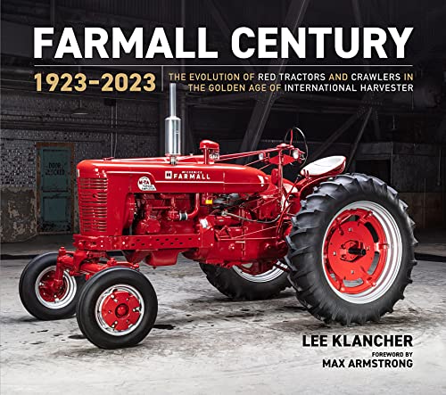 Beispielbild fr Farmall Century 1923-2023 (Red Tractors, 4) [Hardcover] Klancher, Lee; Max Armstrong; Kenneth Updike and Guy Fay zum Verkauf von Lakeside Books