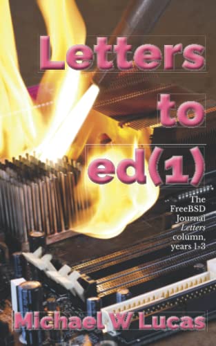 Stock image for Letters to ed(1): The FreeBSD Journal Letters column, years 1-3 for sale by GF Books, Inc.