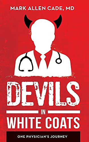 Stock image for Devils in White Coats: One Physician's Journey for sale by Book Deals